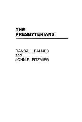 The Presbyterians by Randall Balmer