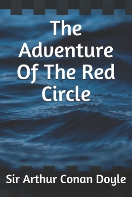 The Adventure Of The Red Circle by Arthur Conan Doyle