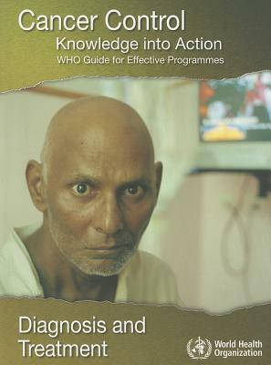 Cancer Control: Knowledge Into Action by World Health Organization