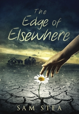 The Edge of Elsewhere by Sam Stea