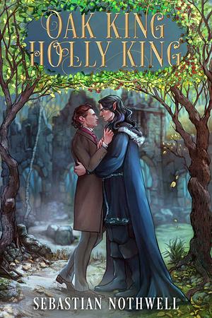 Oak King Holly King by Sebastian Nothwell