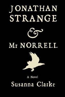 Jonathan Strange &amp; Mr Norrell by Susanna Clarke