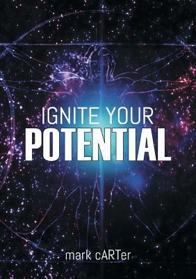 Ignite Your Potential: 22 Tools For Peak Performance And Personal Development by Mark Carter