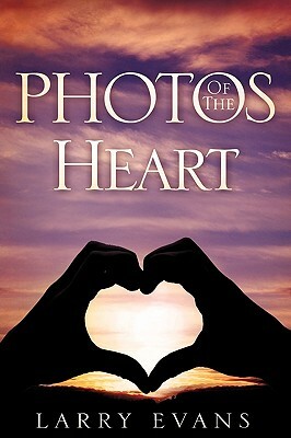 Photos Of The Heart by Larry Evans