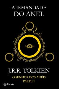 A Irmandade do Anel by J.R.R. Tolkien