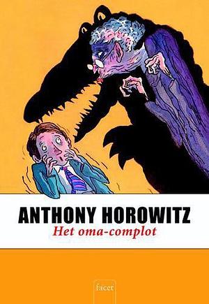 Het oma-complot by Anthony Horowitz