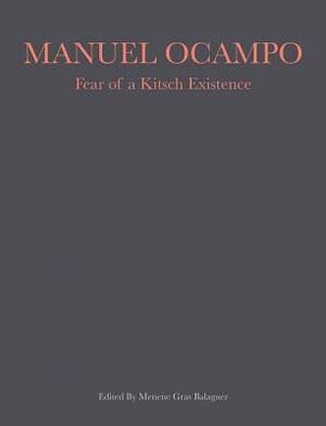Manuel Ocampo: Fear of a Kitsch Existence by Menene Gras Balaguer