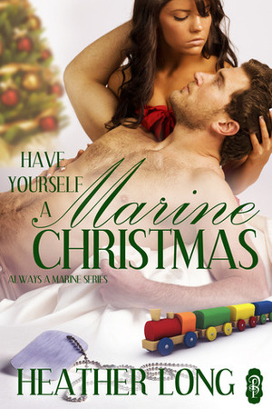 Have Yourself a Marine Christmas by Heather Long