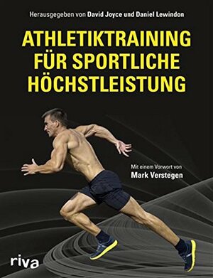 Athletiktraining für sportliche Höchstleistung by Daniel Lewindon, David Joyce