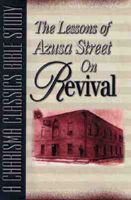 Lessons of Azusa Street on Revival: A Charisma Classics Bible Study by Larry Keefauver