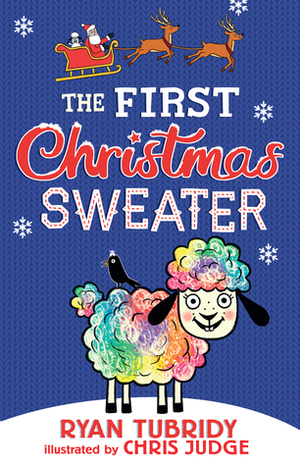The First Christmas Sweater (and the Sheep Who Changed Everything) by Ryan Tubridy