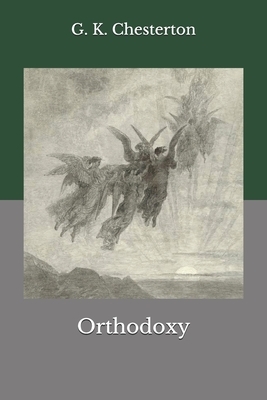 Orthodoxy by G.K. Chesterton