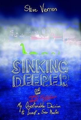 Sinking Deeper by Steve Vernon, Steve Vernon