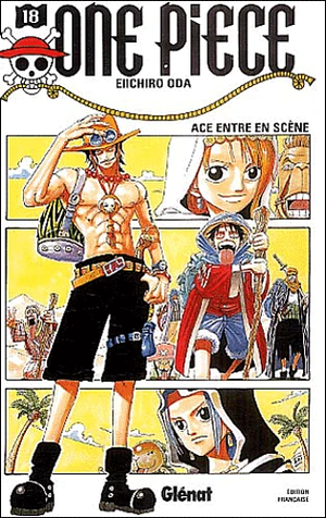 One Piece, Tome 18: Ace entre en scène by Eiichiro Oda