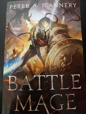 Battle Mage by Peter A. Flannery