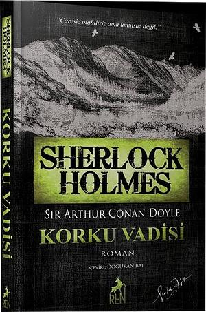 Sherlock Holmes - Korku Vadisi by Arthur Conan Doyle