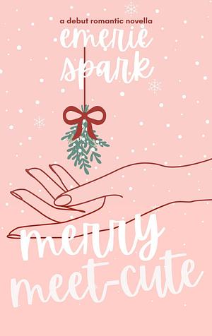 Merry Meet-Cute by Emerie Spark