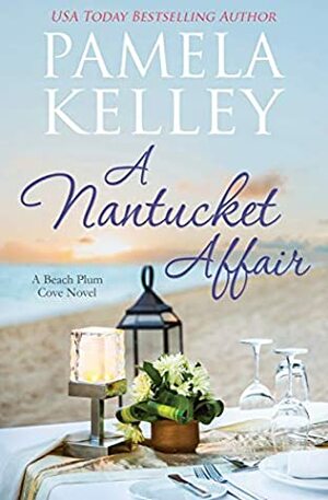 A Nantucket Affair by Pamela Kelley