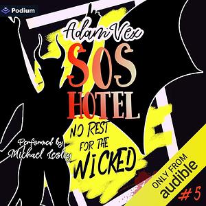 SOS Hotel: No Rest for the Wicked by Ariana Nash, Adam Vex