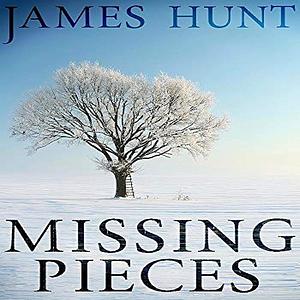 Missing Pieces by James Hunt