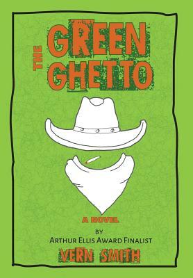 The Green Ghetto by Vern Smith