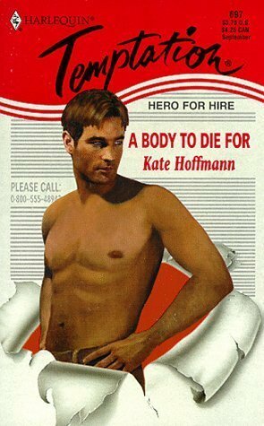 A Body to Die For by Kate Hoffmann