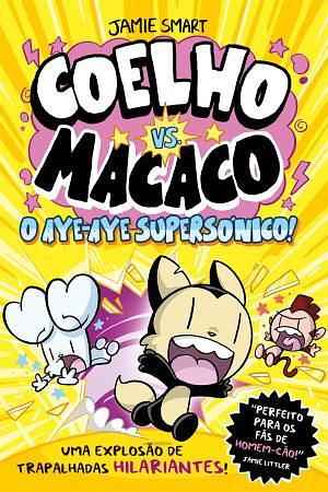 Coelho vs. Macaco: O Aye-aye Supersónico! by Jamie Smart