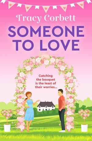 Someone to Love  by Tracy Corbett