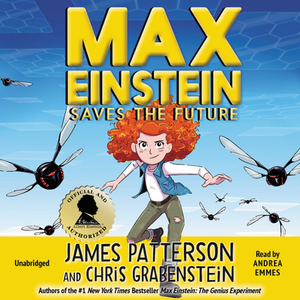 Max Einstein: Saves the Future by Chris Grabenstein, James Patterson