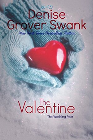 The Valentine by Denise Grover Swank