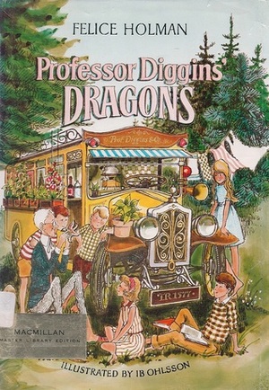 Professor Diggins' Dragons by Felice Holman, Ib Ohlsson