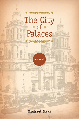 City of Palaces by Michael Nava
