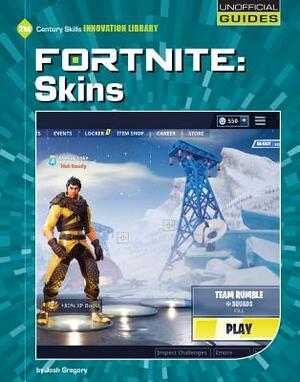 Fortnite: Skins by Josh Gregory