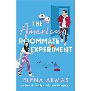 The American roommate experiment by Elena Armas