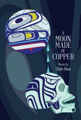 A Moon Made of Copper by Chris Bose