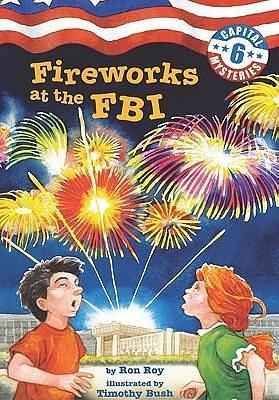 Fireworks At The FBI by Ron Roy, Timothy Bush