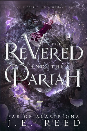 The Revered and the Pariah by J.E. Reed