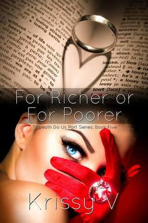 For Richer or For Poorer by Krissy V.