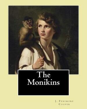 The Monikins. By: J. Fenimore Cooper: Novel (World's classic's) by J. Fenimore Cooper