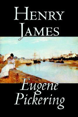 Eugene Pickering by Henry James, Fiction by Henry James