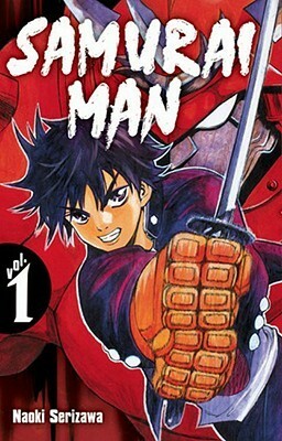 Samurai Man Volume 1 by Naoki Serizawa