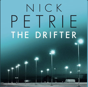 The Drifter by Nick Petrie, Nicholas Petrie