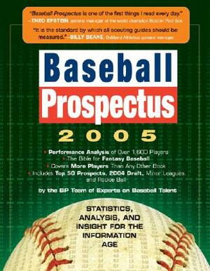 Baseball Prospectus 2005: Statistics, Analysis, and Insight for the Information Age by Baseball Prospectus
