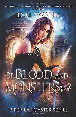 Of Blood and Monsters: Piper Lancaster Series #3 by D.G. Swank, D.G. Swank