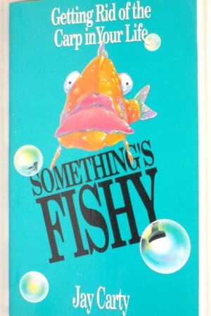 Something's Fishy by Jay Carty