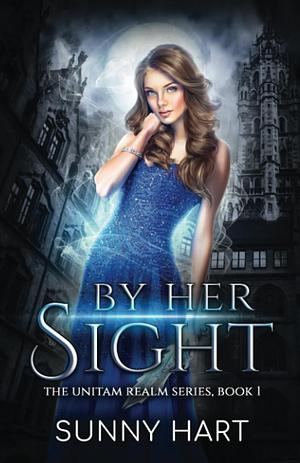 By Her Sight by Sunny Hart