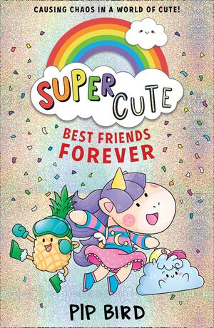 Super Cute - Best Friends Forever by Pip Bird