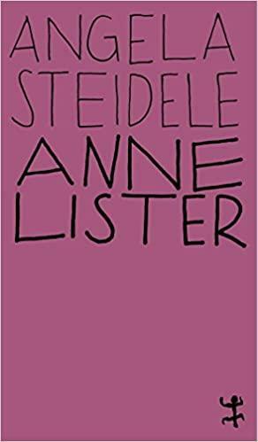 Anne Lister. Eine erotische Biographie by Katy Derbyshire, Angela Steidele