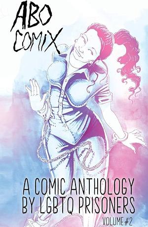 A.B.O. Comix Vol 2: A Queer Prisoner's Anthology by Casper Cendre