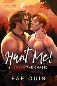 Hunt Me! (I Crave the Chase) by Fae Quin